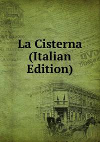 La Cisterna (Italian Edition)