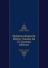 Malakozoologische Blatter Volume bd 25 (German Edition)