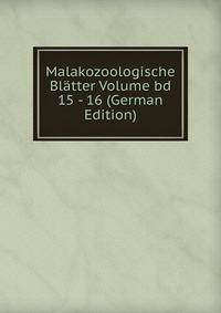 Malakozoologische Blatter Volume bd 15 - 16 (German Edition)