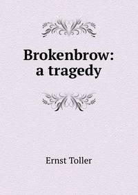 Brokenbrow: a tragedy