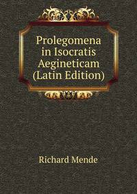 Prolegomena in Isocratis Aegineticam (Latin Edition)