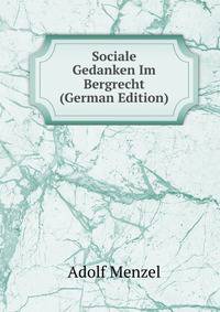Sociale Gedanken Im Bergrecht (German Edition)