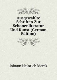 Ausqewahlte Schriften Zur Schonenliteratur Und Kunst (German Edition)