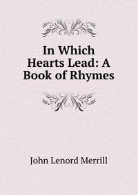 In Which Hearts Lead: A Book of Rhymes