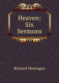 Heaven: Six Sermons