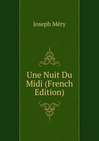 Une Nuit Du Midi (French Edition)