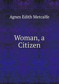 Woman, a Citizen
