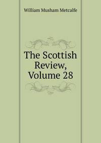The Scottish Review, Volume 28