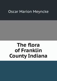 The flora of Franklin County Indiana