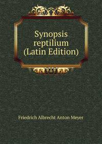 Synopsis reptilium (Latin Edition)