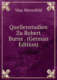 Quellenstudien Zu Robert Burns . (German Edition)