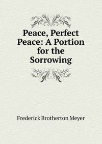 Peace, Perfect Peace: A Portion for the Sorrowing