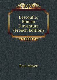 L'escoufle; Roman D'aventure (French Edition)