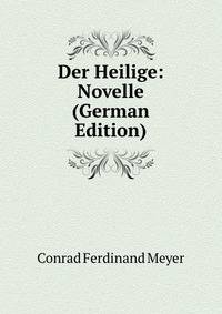 Der Heilige: Novelle (German Edition)
