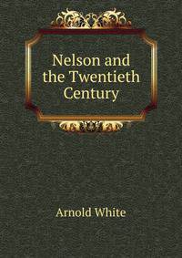 Nelson and the Twentieth Century