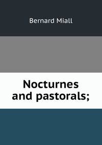 Nocturnes and pastorals;