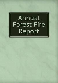 Annual Forest Fire Report