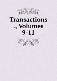 Transactions ., Volumes 9-11