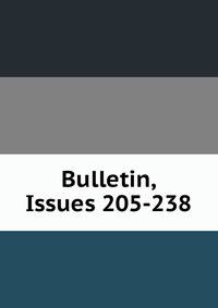Bulletin, Issues 205-238