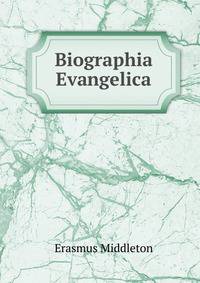 Biographia Evangelica