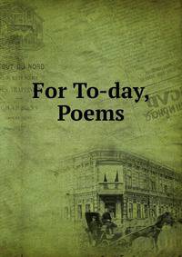 For To-day, Poems