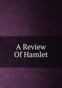 A Review Of Hamlet