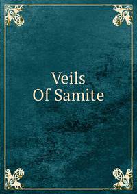 Veils Of Samite