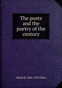The poets and the poetry of the century
