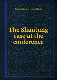 The Shantung case at the conference