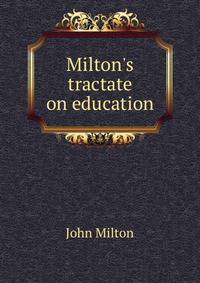 Milton's tractate on education