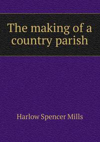 The making of a country parish