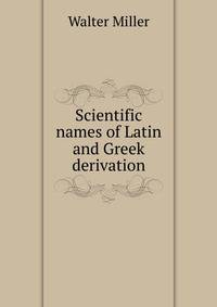 Scientific names of Latin and Greek derivation
