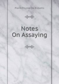 Notes On Assaying