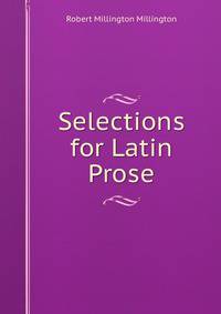 Selections for Latin Prose