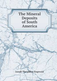 The Mineral Deposits of South America