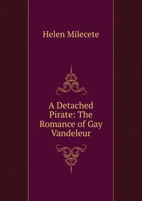 A Detached Pirate: The Romance of Gay Vandeleur