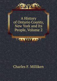 A History of Ontario County, New York and Its People, Volume 2