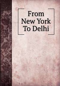 From New York To Delhi