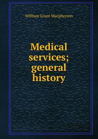 Medical services; general history