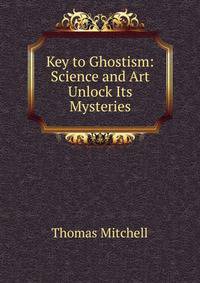 Key to Ghostism: Science and Art Unlock Its Mysteries