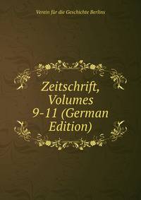Zeitschrift, Volumes 9-11 (German Edition)