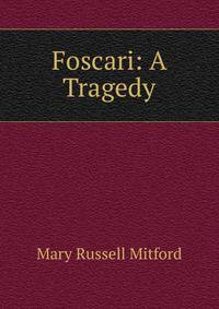 Foscari: A Tragedy