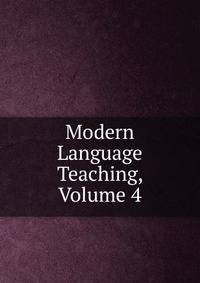 Modern Language Teaching, Volume 4