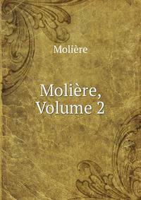 Moliere, Volume 2
