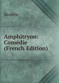 Amphitryon: Comedie (French Edition)
