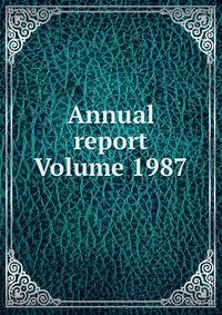 Annual report Volume 1987