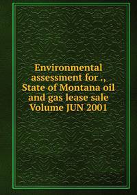Environmental assessment for ., State of Montana oil and gas lease sale Volume JUN 2001