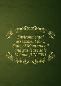 Environmental assessment for ., State of Montana oil and gas lease sale Volume JUN 2003