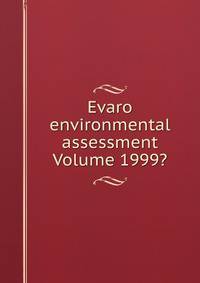 Evaro environmental assessment Volume 1999?