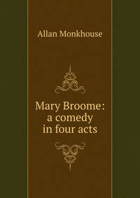 Mary Broome: a comedy in four acts